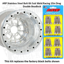 Load image into Gallery viewer, ARP Stainless Steel Bolt Kit Suit Weld Racing 15in Drag Beadlock